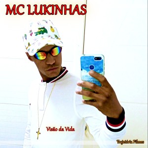 ดาวน์โหลดและฟังเพลง Visão da Vida พร้อมเนื้อเพลงจาก Mc Lukinhas