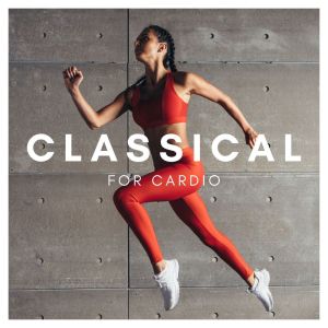 Album Classical For Cardio from Various Artists