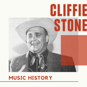 Cliffie Stone的專輯Cliffie Stone - Music History