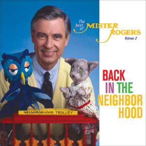 Mister Rogers的專輯Back in the Neighborhood: The Best of Mister Rogers, Vol. 2