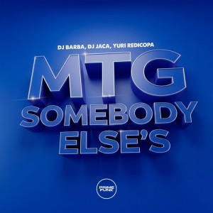 Mtg Somebody Else´s (Explicit) dari DJ Barba