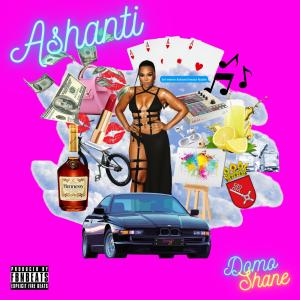 ดาวน์โหลดและฟังเพลง Ashanti (Explicit) พร้อมเนื้อเพลงจาก Domo