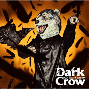 Man With A Mission的專輯Dark Crow