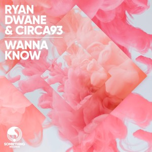 Ryan Dwane的专辑Wanna Know (Radio Edit)