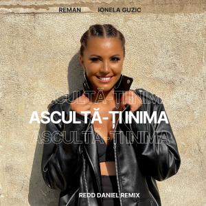 收聽ReMan的Asculta-ti Inima (Redd Daniel Remix)歌詞歌曲