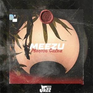 Listen to Meezu song with lyrics from Marcos Caixa