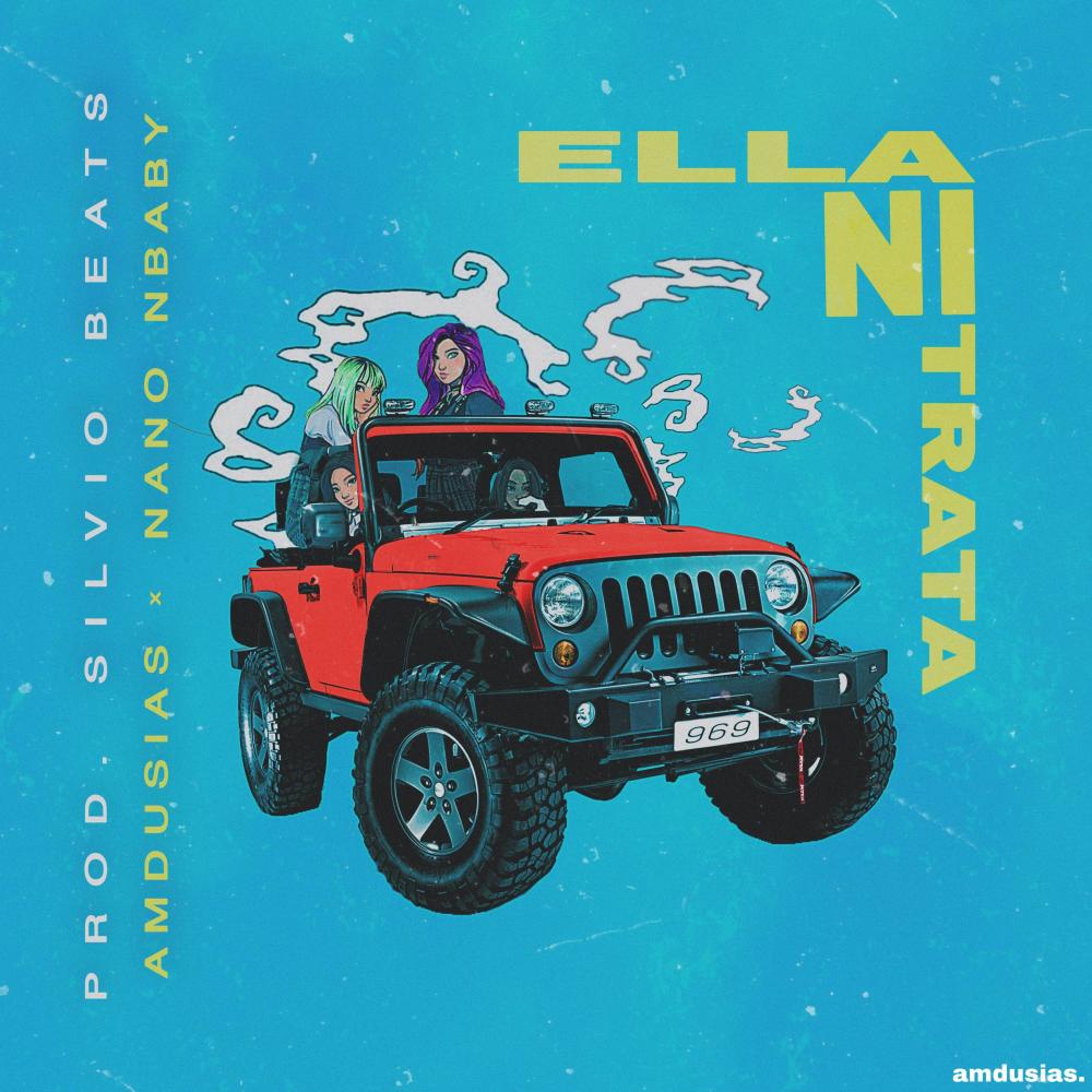 Ella Ni Trata (feat. Nano Nbaby & Amdusias969) (Explicit)