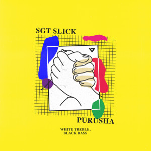 收聽Sgt Slick的White Treble, Black Bass 2019 (Jerk Boy Remix)歌詞歌曲
