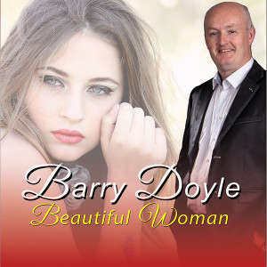 Listen to Beautiful Woman song with lyrics from Barry Doyle