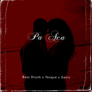 ดาวน์โหลดและฟังเพลง Pa Aca พร้อมเนื้อเพลงจาก Bass Drynk