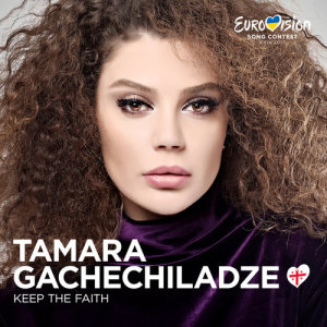 收聽Tamara Gachechiladze的Keep The Faith (Eurovision 2017 - Georgia)歌詞歌曲