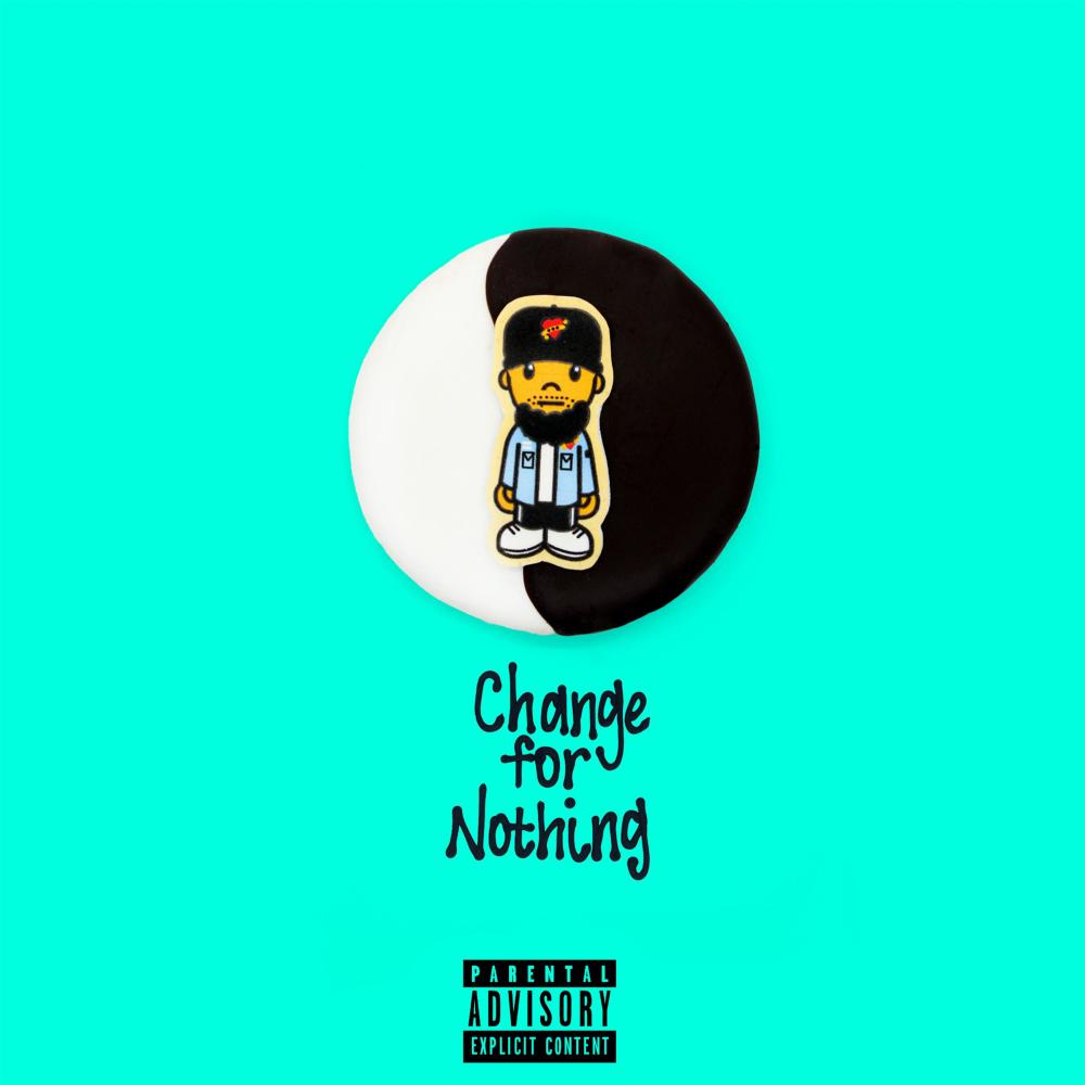 Change for Nothing (Explicit)