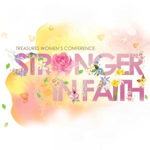 收聽Treasures Women's Conference的Stronger in Faith, Pt. 5歌詞歌曲