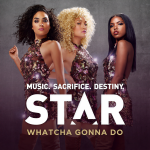 ดาวน์โหลดและฟังเพลง Whatcha Gonna Do (From “Star|Season 1|" Soundtrack) พร้อมเนื้อเพลงจาก Star Cast