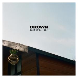 Album Butterflies (Explicit) oleh Drown