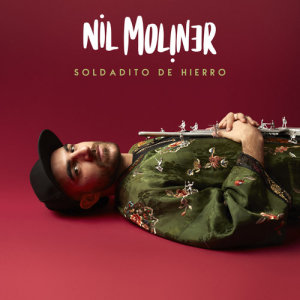ดาวน์โหลดและฟังเพลง Soldadito de Hierro พร้อมเนื้อเพลงจาก Nil Moliner