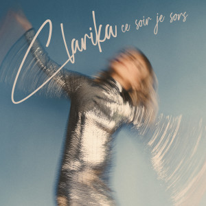Album Ce soir je sors (Explicit) from Clarika