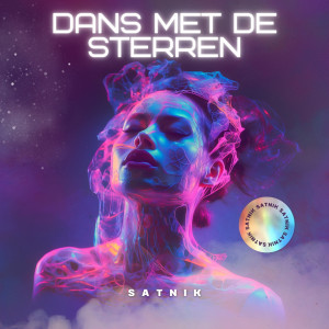 ดาวน์โหลดและฟังเพลง Dans Met De Sterren พร้อมเนื้อเพลงจาก SATNIK