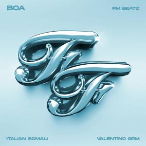 ดาวน์โหลดและฟังเพลง FF (feat. Valentino GRM) (Explicit) พร้อมเนื้อเพลงจาก Bca