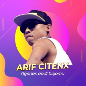 อัลบัม Ngenes Dadi Bojomu ศิลปิน Arif Citenx