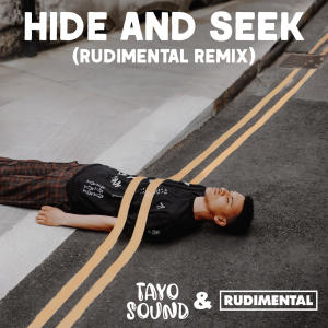 อัลบัม Hide And Seek (Rudimental Remix) ศิลปิน Tayo Sound
