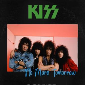 อัลบัม No More Tomorrow (Live) ศิลปิน Kiss（港台）