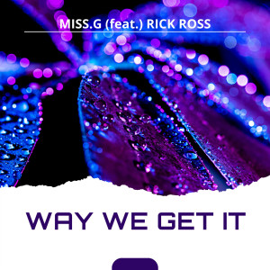 WAY WE GET IT dari Rick Ross