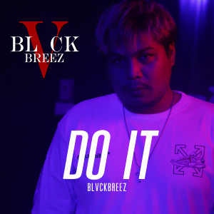 Album DO IT (Explicit) oleh BLVCKBREEZ