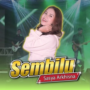 Dengarkan lagu Sembilu nyanyian Sasya Arkhisna dengan lirik