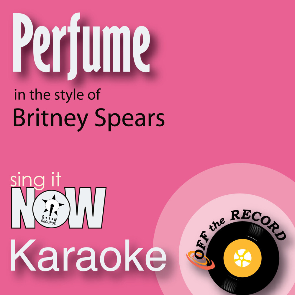 Perfume (In the Style of Britney Spears) [Karaoke Version]