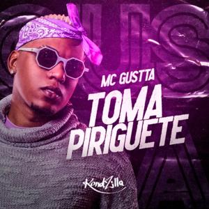 ดาวน์โหลดและฟังเพลง Toma Piriguete พร้อมเนื้อเพลงจาก MC Gustta