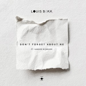 收听Louis Beuque的Don't Forget About Me歌词歌曲