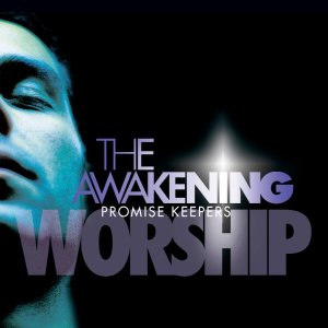 Promise Keepers的專輯The Awakening