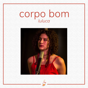 Album Corpo Bom (Ao Vivo no Estúdio MangoLab) from Luluca