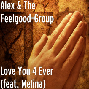 Album Love You 4 Ever (feat. Melina) from Alex