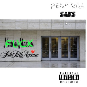 Album Saks (Fuck Neiman Marcus, , I Shop at Saks Fifth Avenue) [Explicit] from Peter Rich
