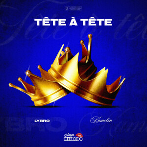 收聽Lybro的Tête à Tête (Explicit)歌詞歌曲