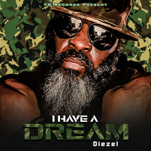 Album I Have a Dream (Explicit) from DIEZEL