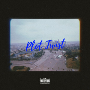 Listen to Plot Twist (Explicit) song with lyrics from Kenai