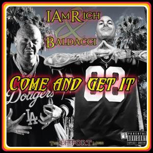 收聽IAMRICH的Come And Get It (feat. Baldacci) (Explicit)歌詞歌曲
