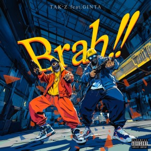 Album Brah!! (feat. GINTA) from Tak-Z