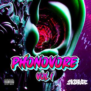 Skurge的專輯Phonovore Volume I (Explicit)
