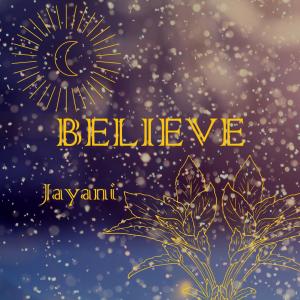 收聽Jayani的Believe歌詞歌曲