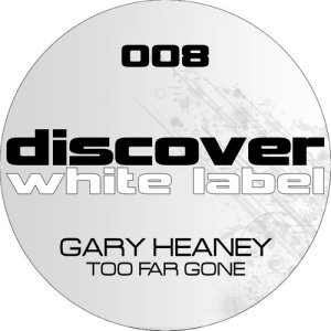 ดาวน์โหลดและฟังเพลง Too Far Gone (Original Mix) พร้อมเนื้อเพลงจาก Garry Heaney