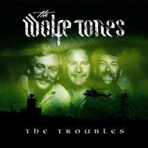 The Wolfe Tones的專輯The Troubles