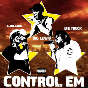 Album Control Em (Explicit) from Big Truck