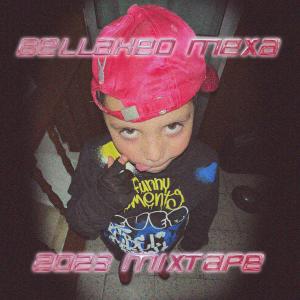 Young Dune的專輯Bellakeo Mexa 2023 Mixtape (Explicit)