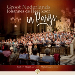 Wim Magré的專輯Groot Nederlands Johannes De Heer Koor In Parijs (Live)