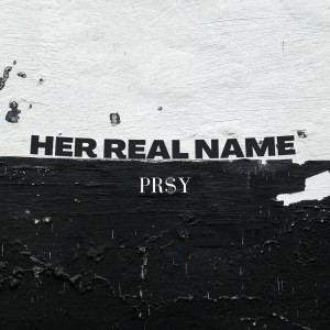 Pr$y的專輯Her Real Name