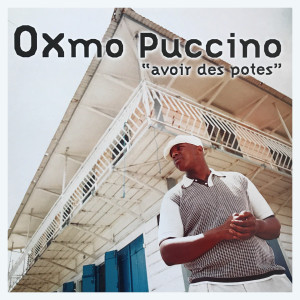 Oxmo Puccino的專輯Avoir des potes